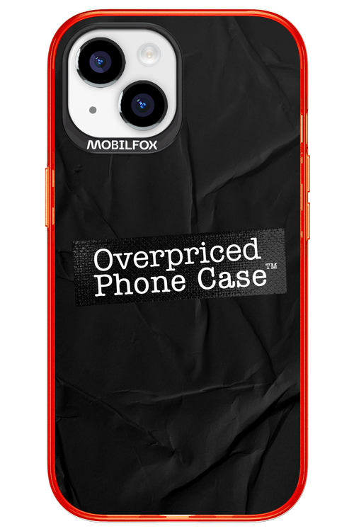 Overpriced Phone Case 2.0 - Apple iPhone 15