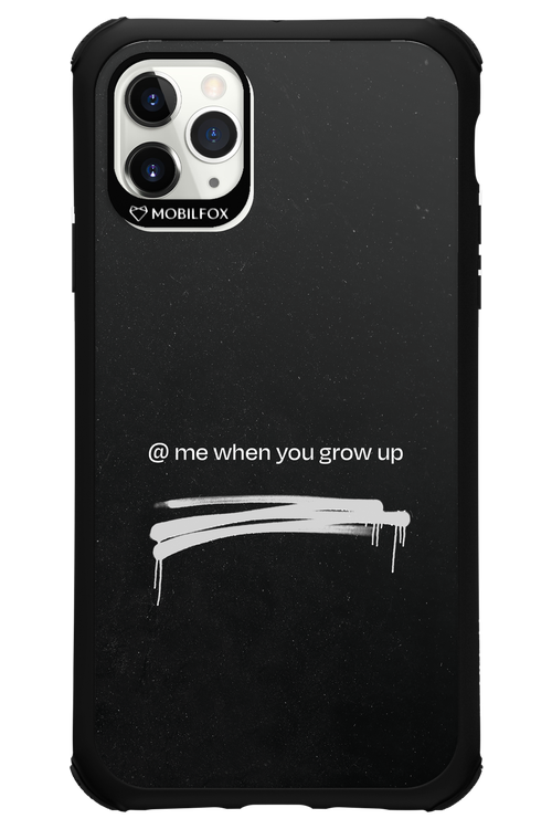 Me when.. 2.0 - Apple iPhone 11 Pro Max
