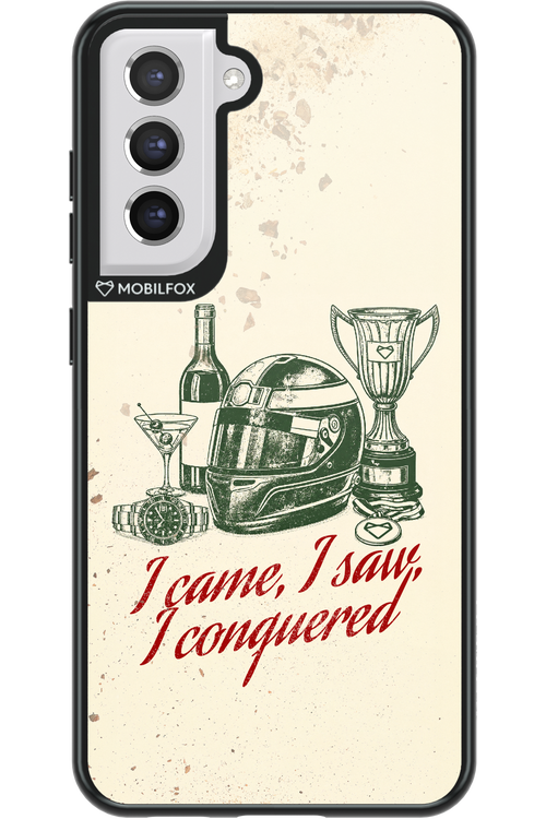 I CAME, I SAW, I CONQUERED 2.0 - Samsung Galaxy S21 FE