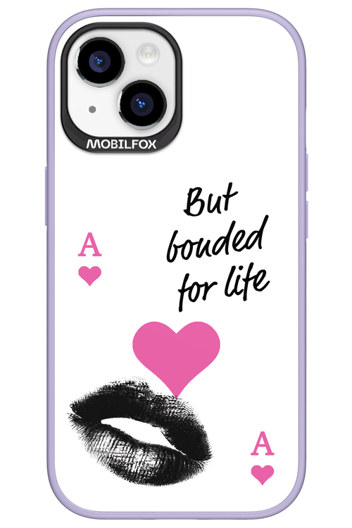 Bonded for Life - Apple iPhone 15