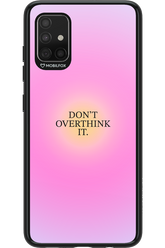Don't Overthink It - Samsung Galaxy A51