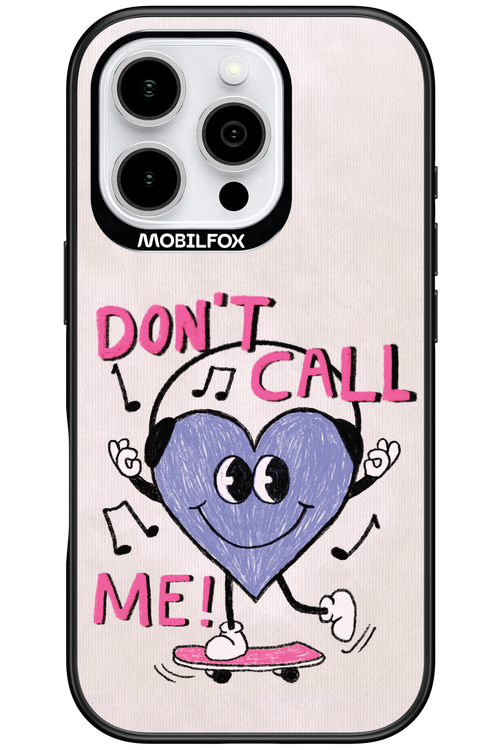 Don't Call Me! - Apple iPhone 16 Pro