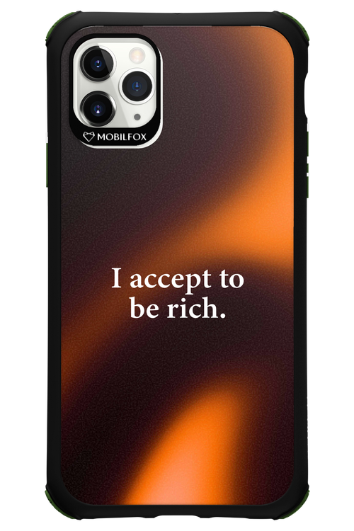 I accept to be rich - Apple iPhone 11 Pro Max