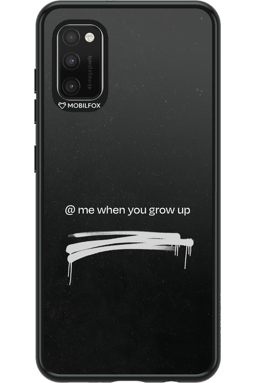 Me when.. 2.0 - Samsung Galaxy A41