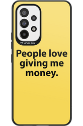 People love giving me money - Samsung Galaxy A53