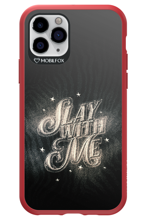 Slay with Me - Apple iPhone 11 Pro
