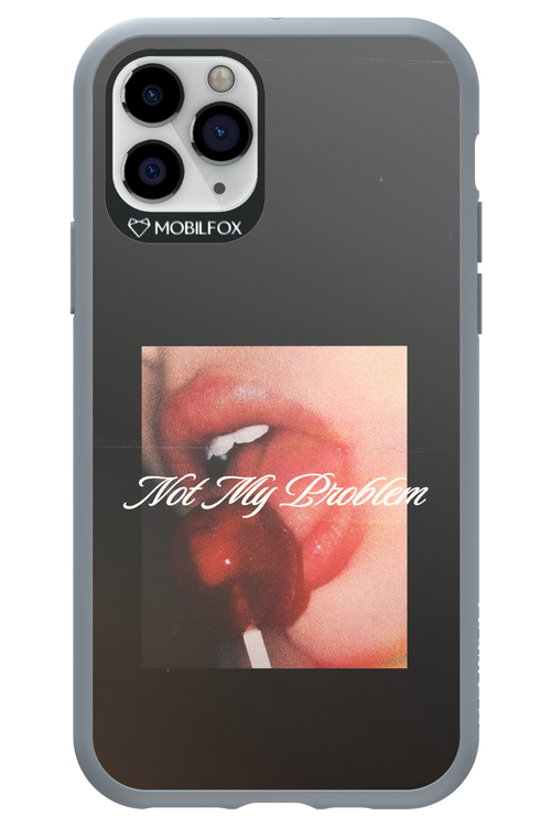 Not My Problem II 2.0 - Apple iPhone 11 Pro