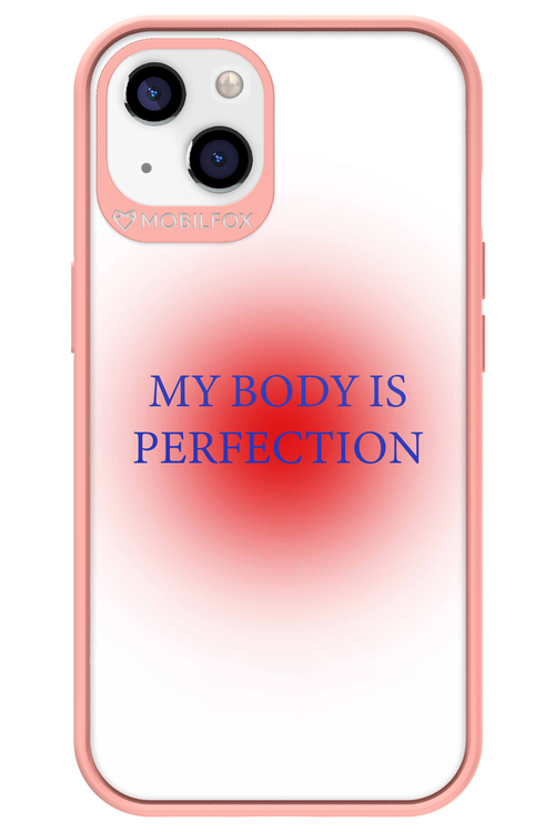 My body is perfection - Apple iPhone 13