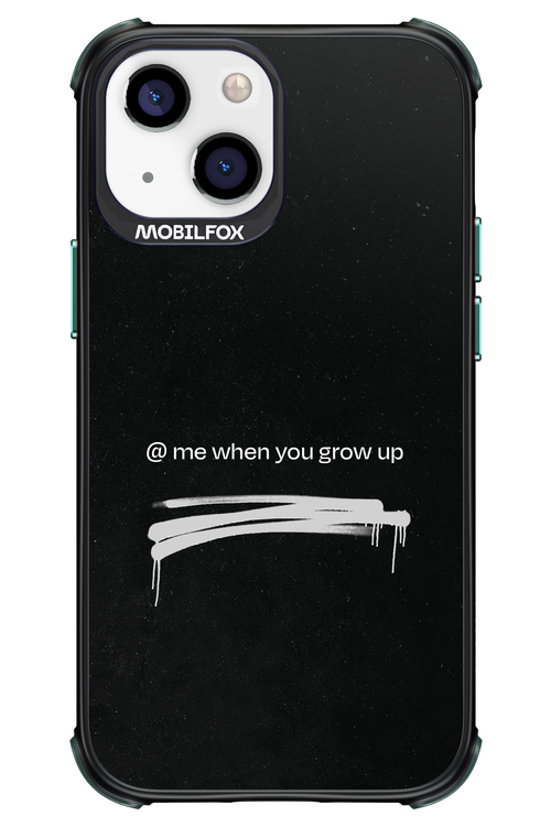 Me when.. - Apple iPhone 13 Mini