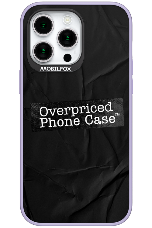 Overpriced Phone Case 2.0 - Apple iPhone 15 Pro Max
