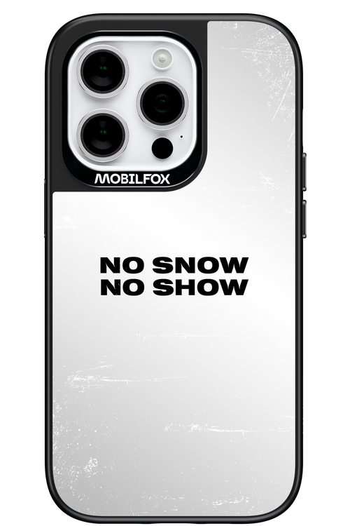 No snow, no show Mirror - Apple iPhone 14 Pro