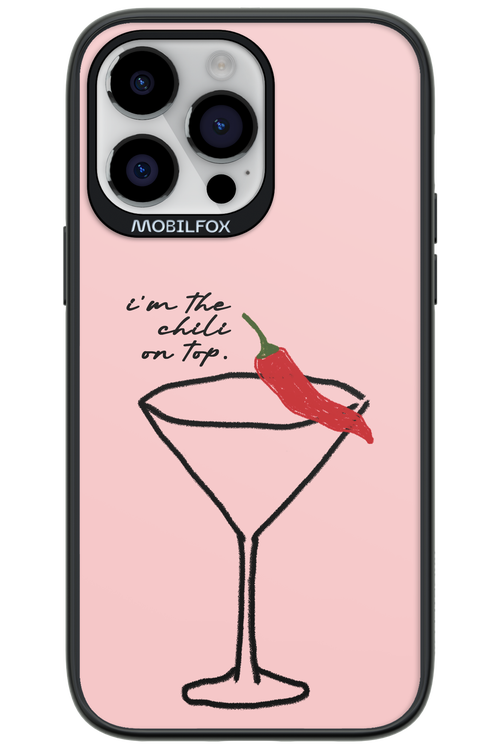 I'M THE CHILI ON TOP 2.0 - Apple iPhone 14 Pro Max