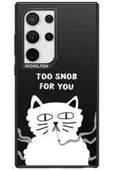 Too Snob - Samsung Galaxy S24 Ultra