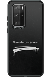 Me when.. - Huawei P40 Pro