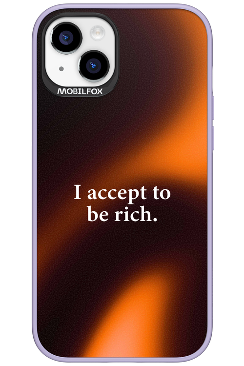 I accept to be rich - Apple iPhone 15 Plus