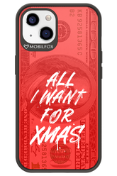 ALL I WANT FOR XMAS - Apple iPhone 13