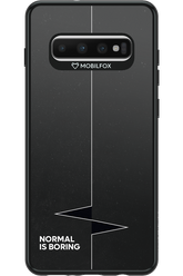Normal Is Boring 2.0 - Samsung Galaxy S10+