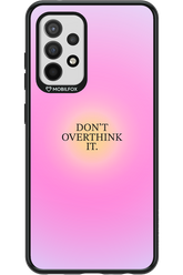 Don't Overthink It - Samsung Galaxy A52 / A52 5G / A52s