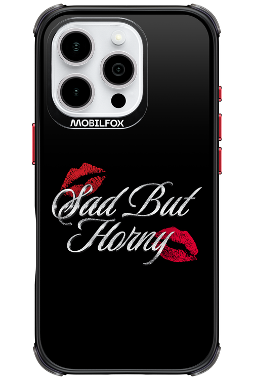 Sad But Horny 2.0 - Apple iPhone 16 Pro