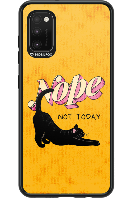 Nope, Not Today 2.0 - Samsung Galaxy A41