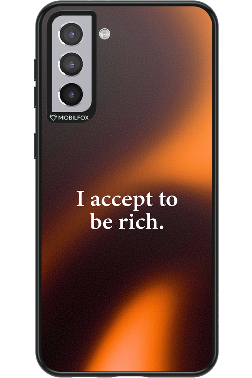 I accept to be rich - Samsung Galaxy S21+
