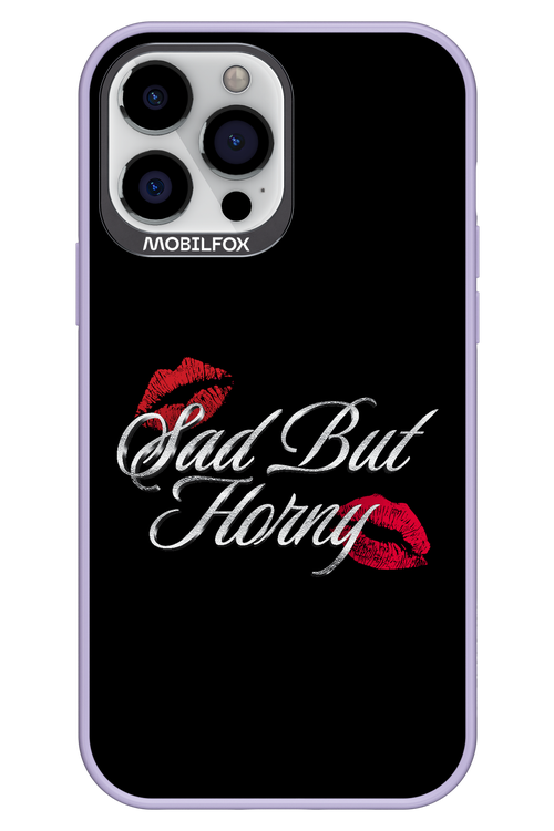 Sad But Horny 2.0 - Apple iPhone 13 Pro Max
