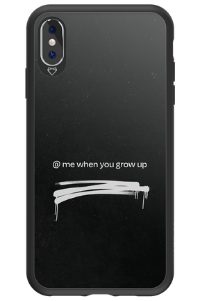 Me when.. 2.0 - Apple iPhone XS Max