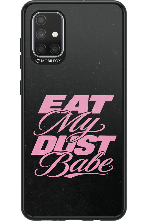 Eat My Dust 2.0 - Samsung Galaxy A71