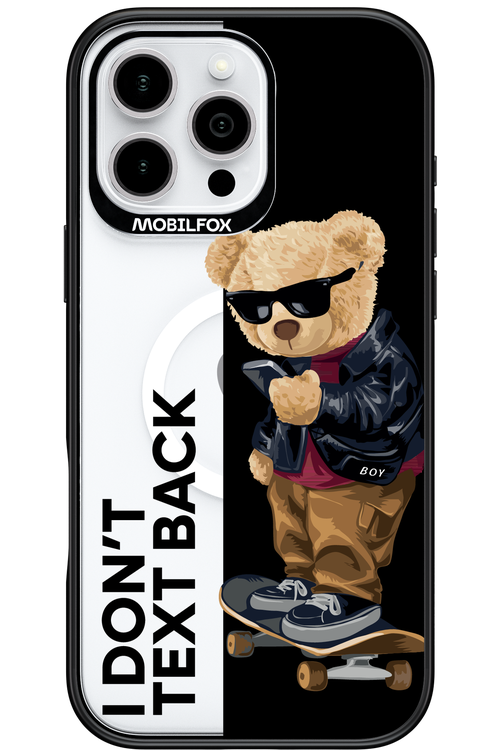 I Don’t Text Back - Apple iPhone 16 Pro Max