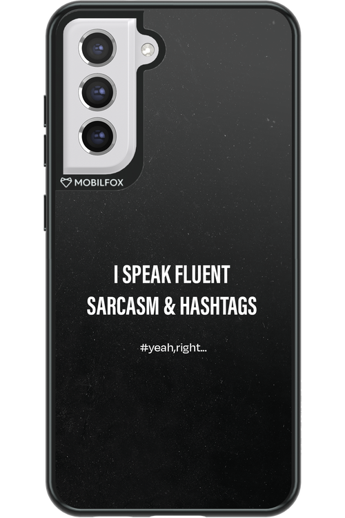 Sarcasm 2.0 - Samsung Galaxy S21 FE