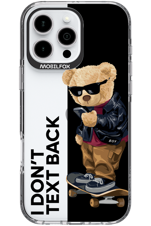 I Don’t Text Back - Apple iPhone 16 Pro Max