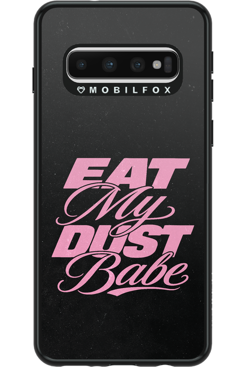 Eat My Dust 2.0 - Samsung Galaxy S10