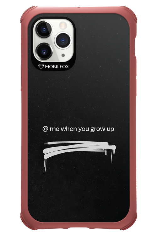 Me when.. 2.0 - Apple iPhone 11 Pro
