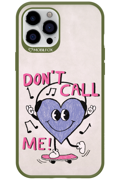 Don't Call Me! - Apple iPhone 12 Pro Max