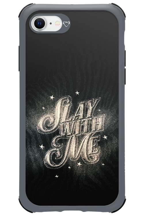Slay with Me - Apple iPhone 7