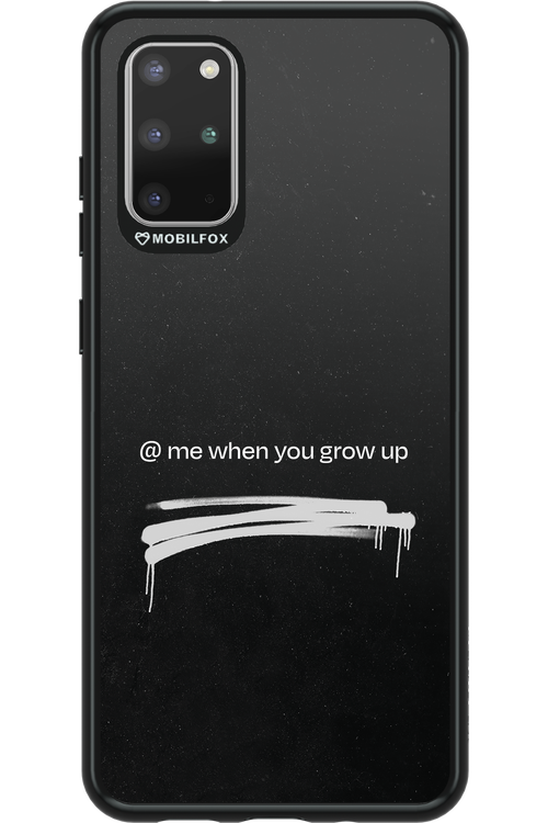 Me when.. 2.0 - Samsung Galaxy S20+