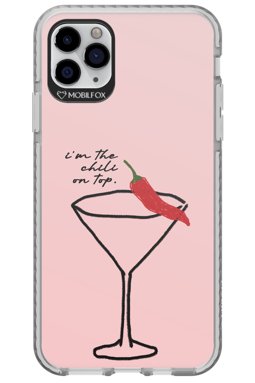 I'M THE CHILI ON TOP 2.0 - Apple iPhone 11 Pro Max