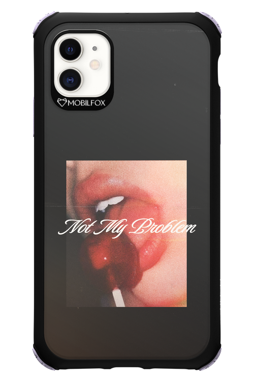 Not My Problem II 2.0 - Apple iPhone 11