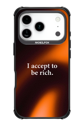 I accept to be rich - Apple iPhone 17 Pro