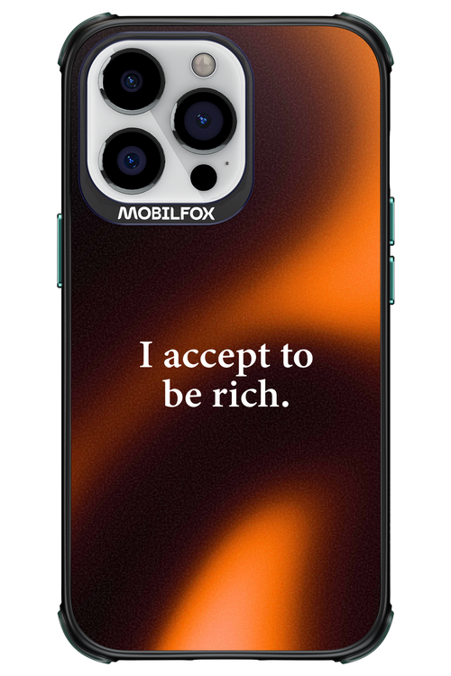 I accept to be rich - Apple iPhone 13 Pro