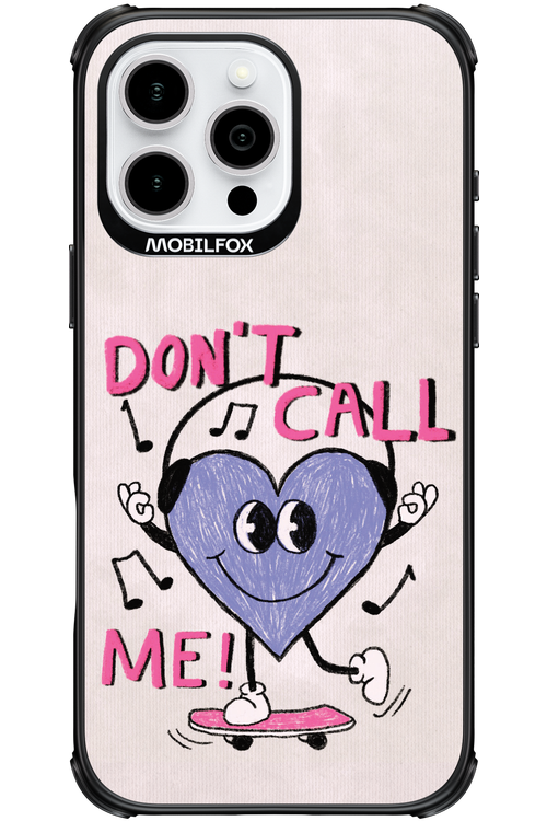 Don't Call Me! - Apple iPhone 16 Pro Max