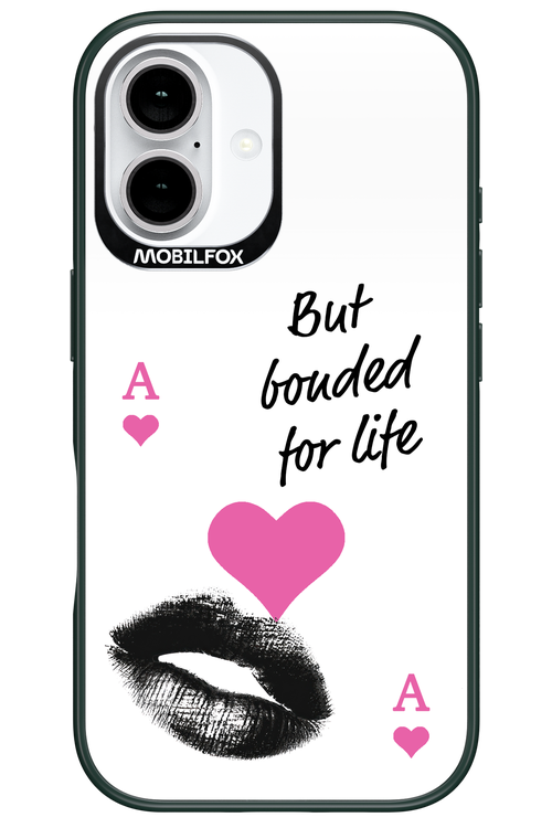 Bonded for Life - Apple iPhone 16