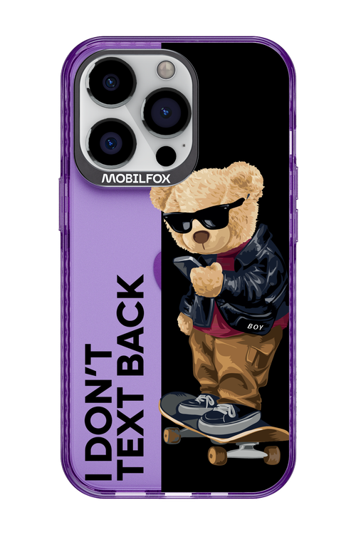 I Don’t Text Back - Apple iPhone 13 Pro