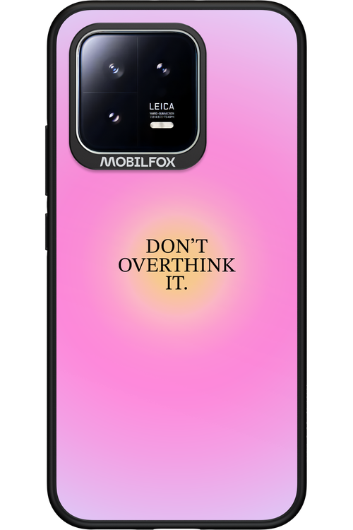Don't Overthink It - Xiaomi 13
