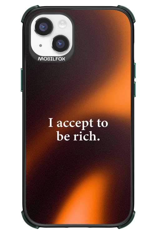 I accept to be rich - Apple iPhone 14 Plus