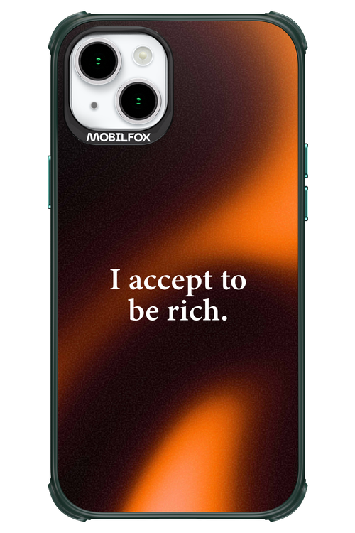 I accept to be rich - Apple iPhone 15 Plus