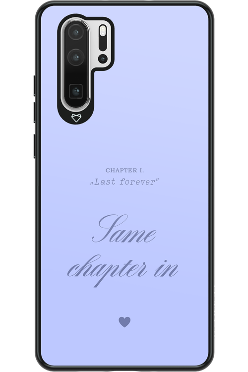 Chapter Last Forever 2.0 - Huawei P30 Pro