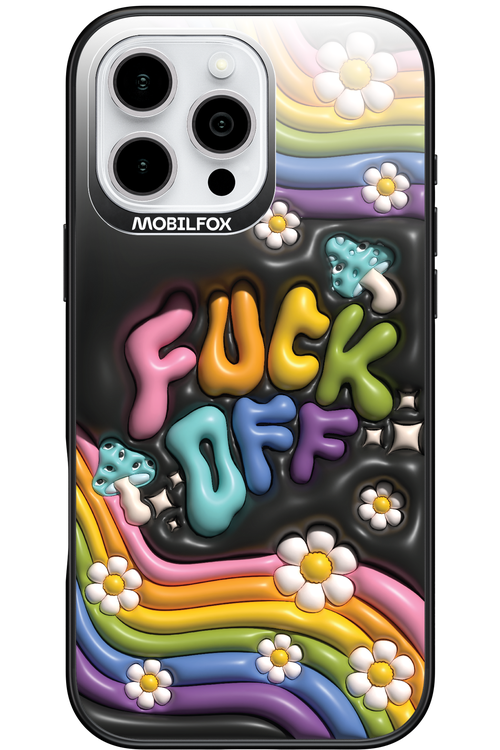 Fuck OFF - Apple iPhone 16 Pro Max