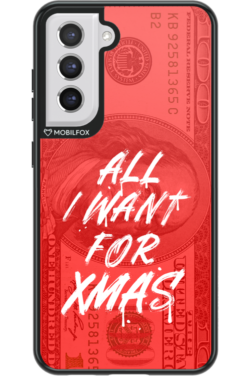 ALL I WANT FOR XMAS - Samsung Galaxy S21 FE