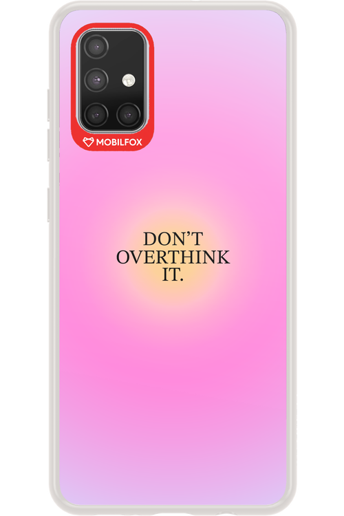 Don't Overthink It - Samsung Galaxy A71
